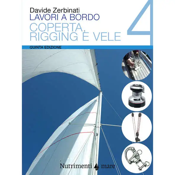 Lavori a Bordo - 4. Coperta, Rigging e Vele